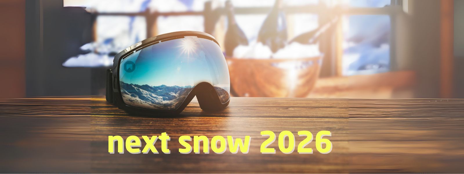 NEXT Snow 2026